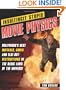 Insultingly Stupid Movie Physics: Hollywood's Best Mistakes, Goofs and Flat-Out Destructions of the Basic Laws of the Universe