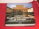 Castillos, Pal&auml;ste und Landsitze in Spanien - Roberto Schezen, Juan J. Junquera  y Mato, Juan J. Junquera y Mato