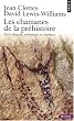 Les chamanes de la pr�histoire : Transe et magie dans les grottes orn�es Suivi de Apr�s Les Chamanes, pol�miques et r�ponses