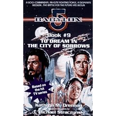 To Dream in the City of Sorrows: Babylon 5 9