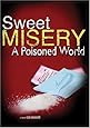 Sweet Misery: A Poisoned World