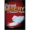 Sweet Misery: A Poisoned World