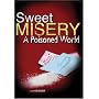 Sweet Misery: A Poisoned World