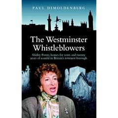 The Westminster Whistleblowers: Shirley Porter, Homes for Votes and Scandal in Britain's Rottenest Borough