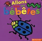 Allons voir les b�b�tes
