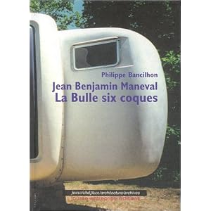 Jean Benjamin Maneval : La bulle six coques