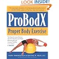 ProBodX: Proper Body Exercise: The Path to True Fitness by Marv Marinovich, Edythe M. Heus, Ronda Spinak, and Alan Duncan Ross