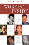 Working on the Inside: The Spiritual Life Through the Eyes of Actors