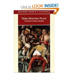 York Mystery Plays: A Selection in Modern Spelling (Oxford World's Classics)