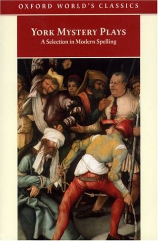 City Travel Guides Discounted  Search : York Mystery Plays: A Selection in Modern Spelling (Oxford World's Classics)