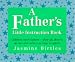 Book A Father's Little Instruction Book (Little Instruction Book Series , No 7)
