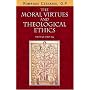 The Moral Virtues and Theological Ethics, Second Edition