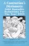 A Contrarian's Dictionary: 2000 Damnable Definitions for the Year 2000