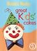Great Kids' Cakes ("Australian Women's Weekly")