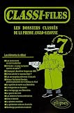 Classi-files 7 : Les dossiers classés de la presse anglo-saxonne