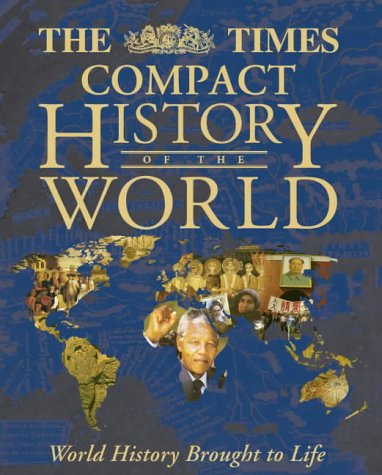 The "Times" Compact History of the World