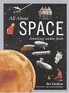 All About Space: Amazing Cosmic Facts (All About)