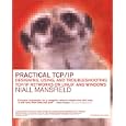 Practical TCP IP: Designing, Using, and Troubleshooting TCP IP... by Niall Mansfield