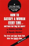 How to Satisfy A Woman Every Time...And Have Her Beg For More Naura Hayden