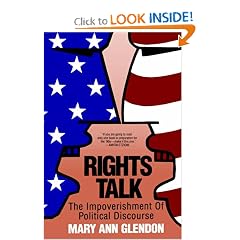 Rights Talk: The Impoverishment of Political Discourse