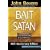 The Bait of Satan: Living Free from the Deadly Trap of Offense