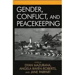 Gender, Conflict, and Peacekeeping (War and Peace Library)
