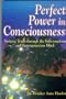 Perfect Power in Consciousness