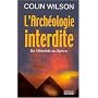 L'arch�ologie interdite, de l'Atlantide au Sphinx de Colin Wilson
