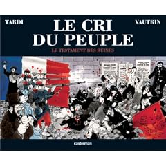 Le Cri du peuple, tome 4 : Le Testament des ruines