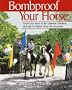 Bombproof Your Horse: Teach Your Horse to be Confident, Obedient and Safe No Matter What You Encounter