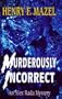 Murderously Incorrect