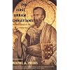The First Urban Christians: The Social World of the Apostle Paul, Second Edition
