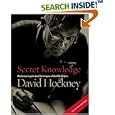 Secret Knowledge (New and Expanded Edition): Rediscovering the Lost Techniques of the Old Masters