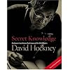 Secret Knowledge (New and Expanded Edition): Rediscovering the Lost Techniques of the Old Masters