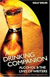 A Drinking Companion: Alcohol and Writers' Lives
