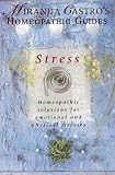 Stress (Miranda Castros Homeopathic Guides)
