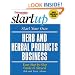 Start Your Own Herb and Herbal Products Business (Entrepreneurship startup series)