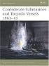 Confederate Submarines and Torpedo Vessels 1861-65 (New Vanguard)