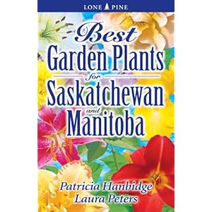 Best Garden Plants for Saskatchewan And Manitoba