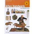 Altes Handwerk und l�ndliches Leben