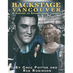 Backstage Vancouver: A Century of Entertainment Legends