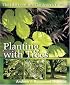 The Horticulture Gardener's Guide - Planting with Trees (The Horticulture Gardener's Guides)