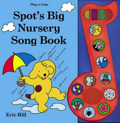 Childrens Toyshop  Books : Spot's Big Nursery Song Book (Spot sound books)