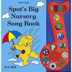 Spot's Big Nursery Song Book (Spot Sound Books)