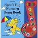 Spot's Big Nursery Song Book (Spot Sound Books)