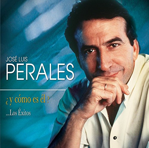 Jose Luis Perales - Â¿y Cã³mo Es El?...los Exitos - Zortam Music