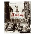 Hamburg vor 50 Jahren: Ein Bilderspaziergang in die Vergangenheit