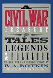 A Civil War Treasury of Tales, Legends & Folklore