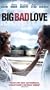 Big Bad Love [VHS]
