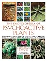 The Encyclopedia of Psychoactive Plants: Ethnopharmacology and Its Applications